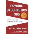 Psycho-Cybernetics 365: Thrive and Grow Every Day of the Year