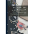 The Beautiful Necessity; Seven Essays on Theosophy and Architecture