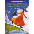 Who Circled the Globe in Seventy-Two Days? Nellie Bly: A Who HQ Graphic Novel