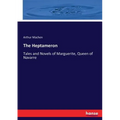 The Heptameron: Tales and Novels of Marguerite, Queen of Navarre