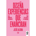 Diseña experiencias que enamoran