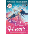 A Thing Beyond Forever