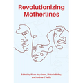 Revolutionizing Motherlines
