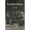 Mrs. Spring Fragrance: A Collection of Chinese-American Short Stories