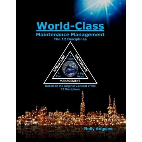 World Class Maintenance Management - The 12 Disciplines
