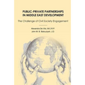 Public-Private Partnerships in Middle East Development: The Challenge of Civil Society Engagement