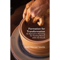 Formation for Transformation: An Approach to Renewing the Teaching Ministry within the Church