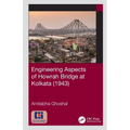 Engineering Aspects of Howrah Bridge at Kolkata (1943)