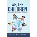 We, The Children: The Hidden Language of Children