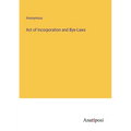Act of Incorporation and Bye-Laws