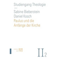 Paulus Und Die Anfange Der Kirche: Neues Testament Teil 2
