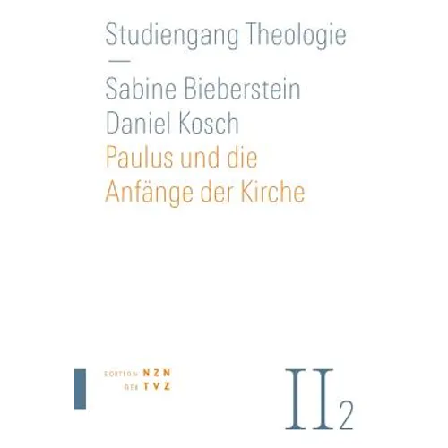 Paulus Und Die Anfange Der Kirche: Neues Testament Teil 2