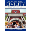 In Search of Civility: Confronting Incivility on the College Campus
