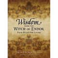 Wisdom from the Witch of Endor: Four Rules for Living