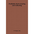 Profitable Herb Growing and Collecting