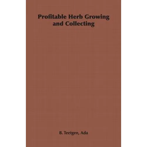 Profitable Herb Growing and Collecting