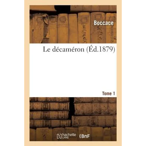 Le Décaméron. Tome 1