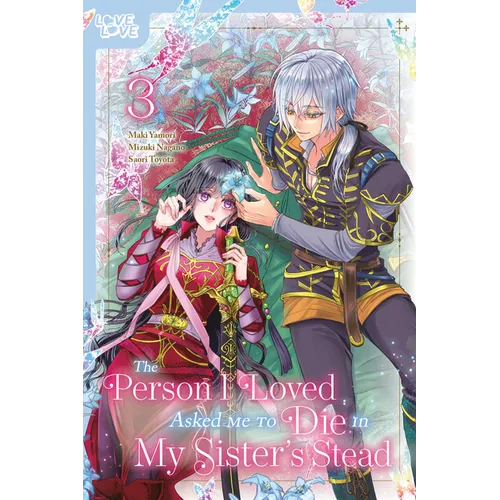 The Person I Loved Asked Me to Die in My Sister's Stead, Volume 3