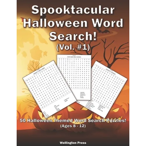 Spooktacular Halloween Word Search: 50 Halloween Themed Word Search Puzzles For Kids Ages 8-12