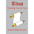 Titus, Preaching Verse by Verse