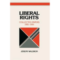 Liberal Rights: Collected Papers, 1981-1991