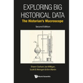 Exploring Big Historical Data: The Historian's Macroscope (Second Edition)