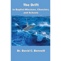 The Drift in Baptist Missions, Churches, and Schools