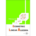 Geometric Linear Algebra (Volume 1)