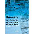 Réussir sa demande de permis de construire