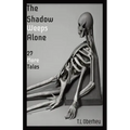The Shadow Weeps Alone