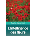L'Intelligence des fleurs