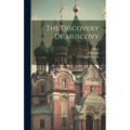 The Discovery Of Muscovy