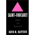 Saint Foucault: Towards a Gay Hagiography