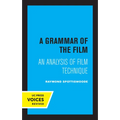 A Grammar of the Film: An Analysis of Film Technique