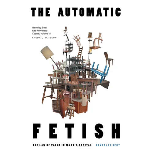 The Automatic Fetish: The Law of Value in Marx's Capital
