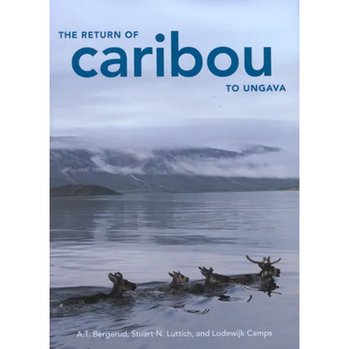 The Return of Caribou to Ungava: Volume 50