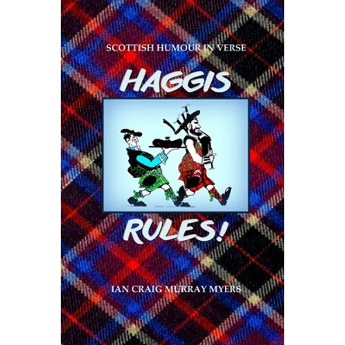 Haggis Rules!: Scottish Humour in Verse
