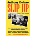 Slip-Up: How Fleet Street Caught Ronnie Biggs and Scotland Yard Lost Him: The Story Behind the Scoop