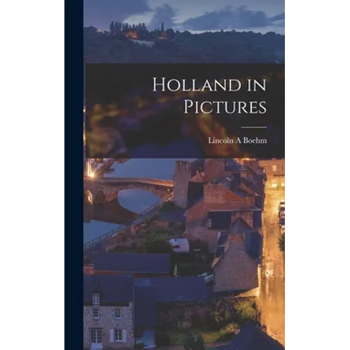 Holland in Pictures