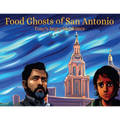 Food Ghosts of San Antonio