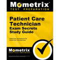 Patient Care Technician Exam Secrets Study Guide: Patient Care Test Review for the Patient Care Technician Exam