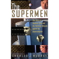 The Supermen: The Story of Seymour Cray and the Technical Wizards Behind the Supercomputer