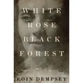 White Rose, Black Forest