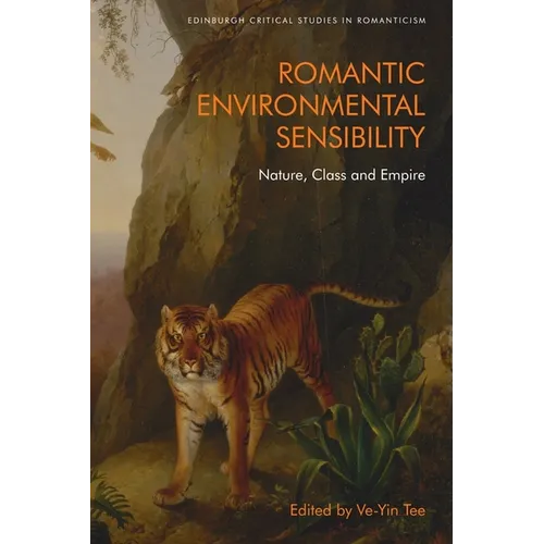 Romantic Environmental Sensibility: Nature, Class and Empire