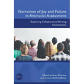 Narratives of Joy and Failure in Antiracist Assessment: Exploring Collaborative Writing Assessments