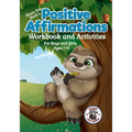 Positive Affirmations Workbook and Activities: Companion Workbook to Sloan the Sloth Loves Being Different. For Boys and Girls, Ages 7-11