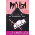 Devil's Heart: Native American Lore and Modern Police Work
