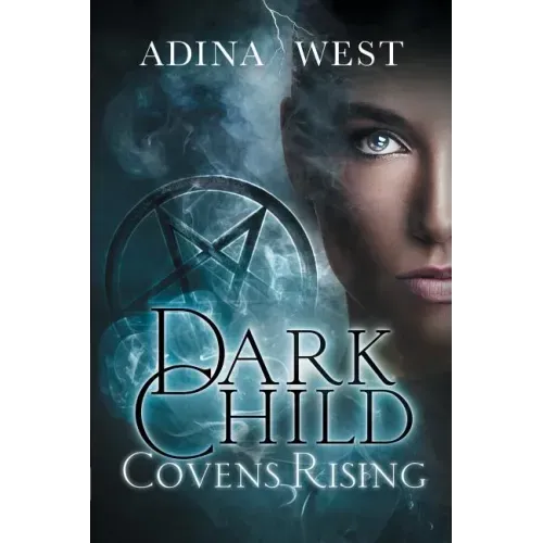 Dark Child (Covens Rising): Omnibus Edition