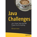 Java Challenges: 100+ Proven Tasks That Will Prepare You for Anything