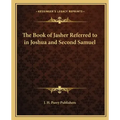 The Book of Jasher Referred to in Joshua and Second Samuel